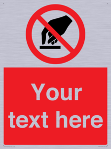 Custom Do Not Touch Sign